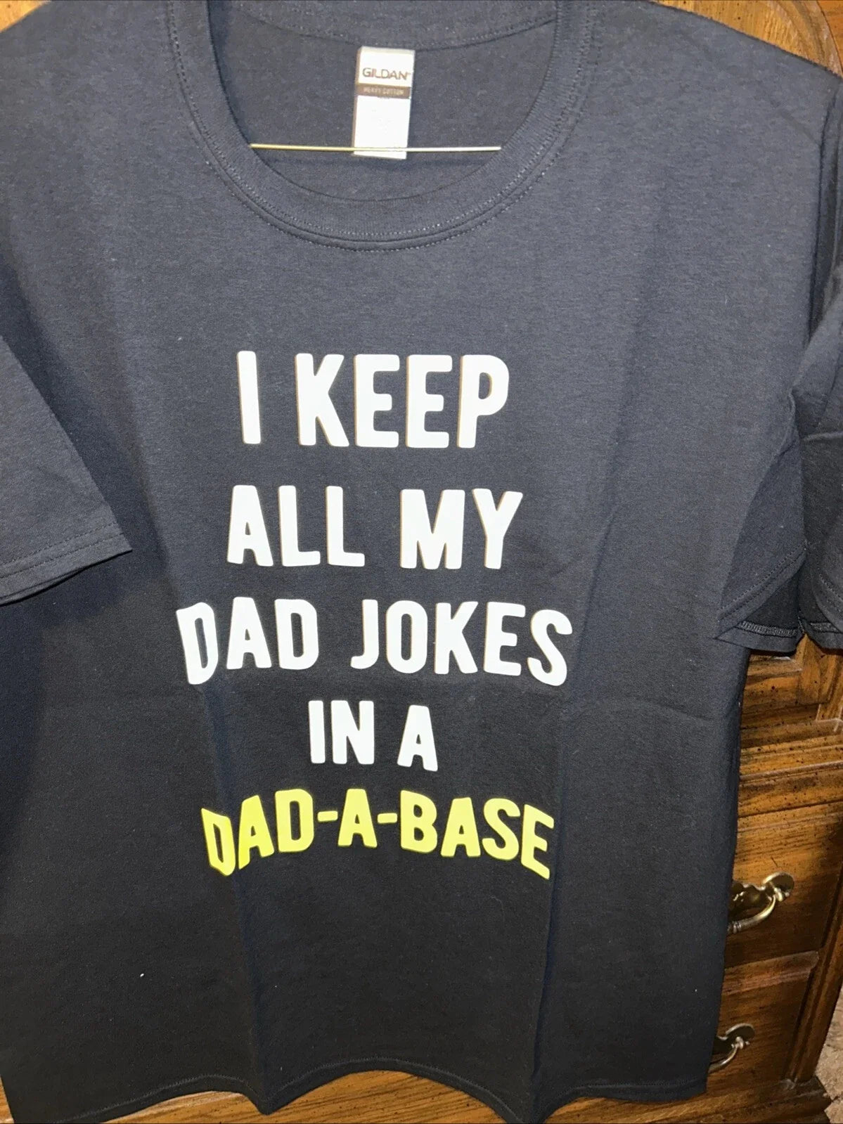 Fathers Day /Mens Dad Jokes Shirt I Keep All My Dad Jokes In A Dad-a-base XL Unisex T-shirt, Sweatshirt, Hoodie, Long Sleeve Tee - T-Shirt, Sweatshirt, Hoodie