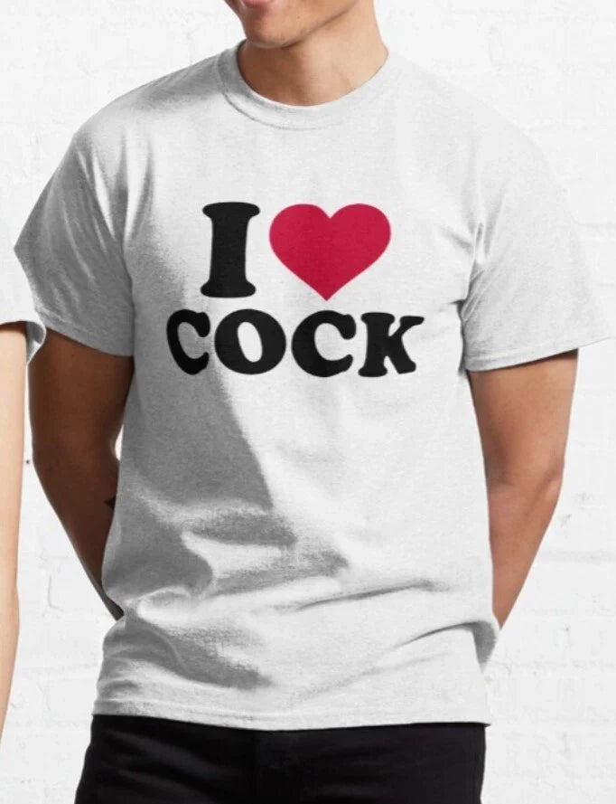I Love Cock T shirt | Funny LGBT | aesthetic | y2k Unisex T-shirt, Sweatshirt, Hoodie, Long Sleeve Tee - T-Shirt, Sweatshirt, Hoodie