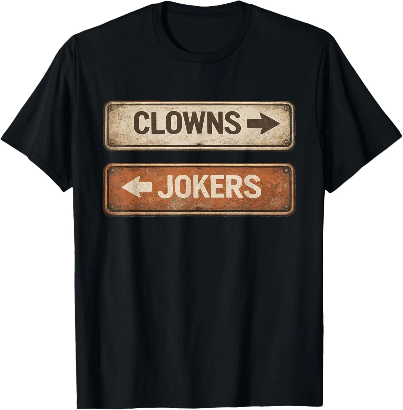 Clowns and Jokers Funny Sarcastic Quote Men Women T-shirt Unisex T-shirt, Sweatshirt, Hoodie, Long Sleeve Tee - T-Shirt, Sweatshirt, Hoodie
