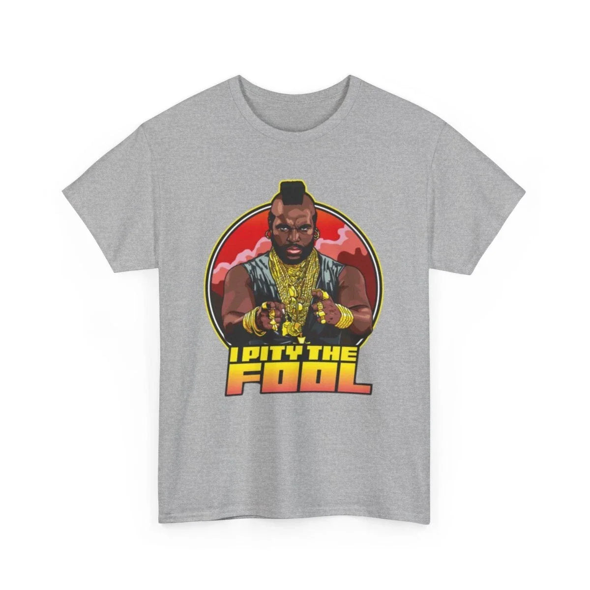Mr. T - 'I Pity the Fool' T-shirt Unisex T-shirt, Sweatshirt, Hoodie, Long Sleeve Tee - T-Shirt, Sweatshirt, Hoodie