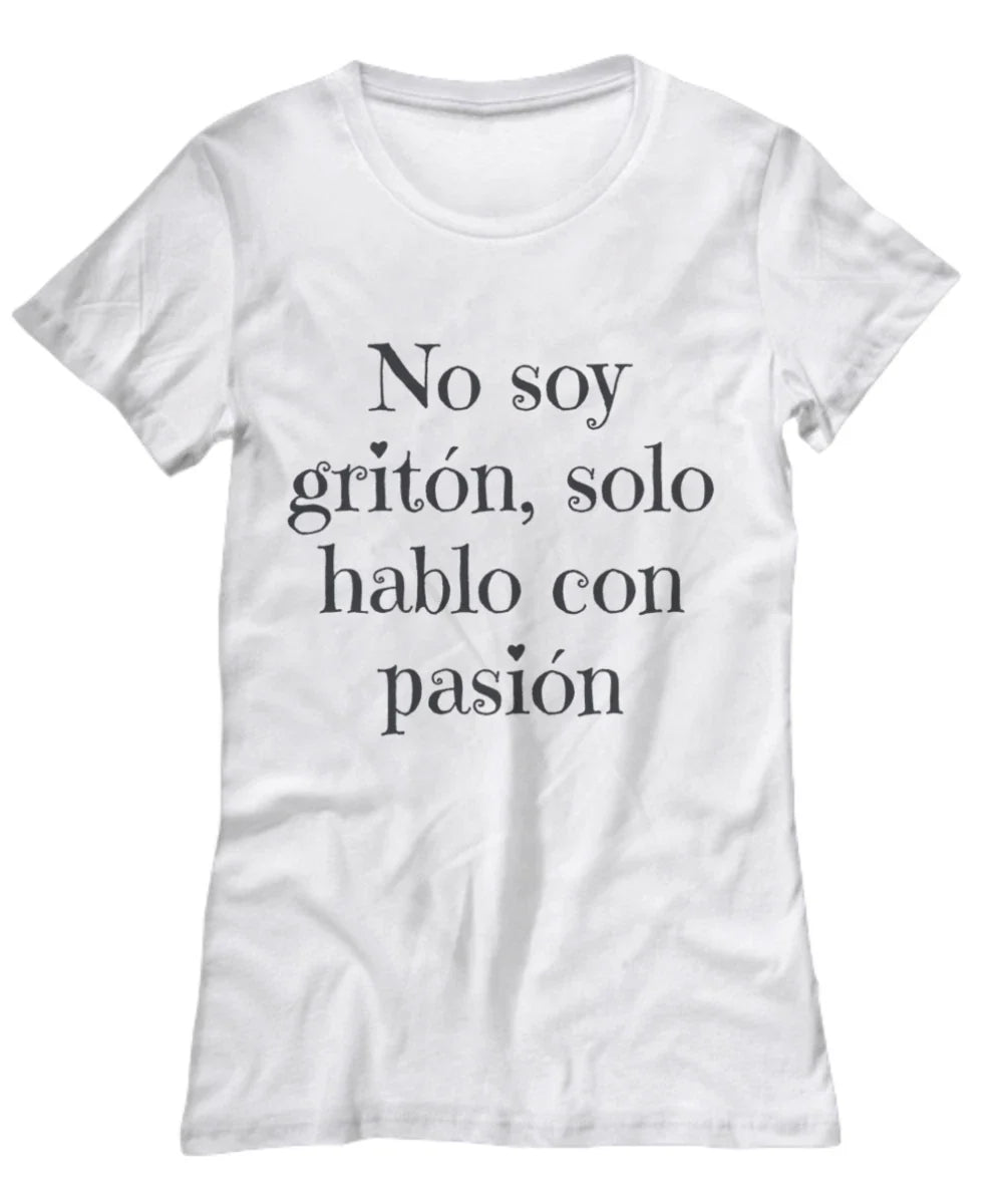 Funny Latin quote, I speak with passion - Women's Tee - Women's Tee Unisex T-shirt, Sweatshirt, Hoodie, Long Sleeve Tee - T-Shirt, Sweatshirt, Hoodie