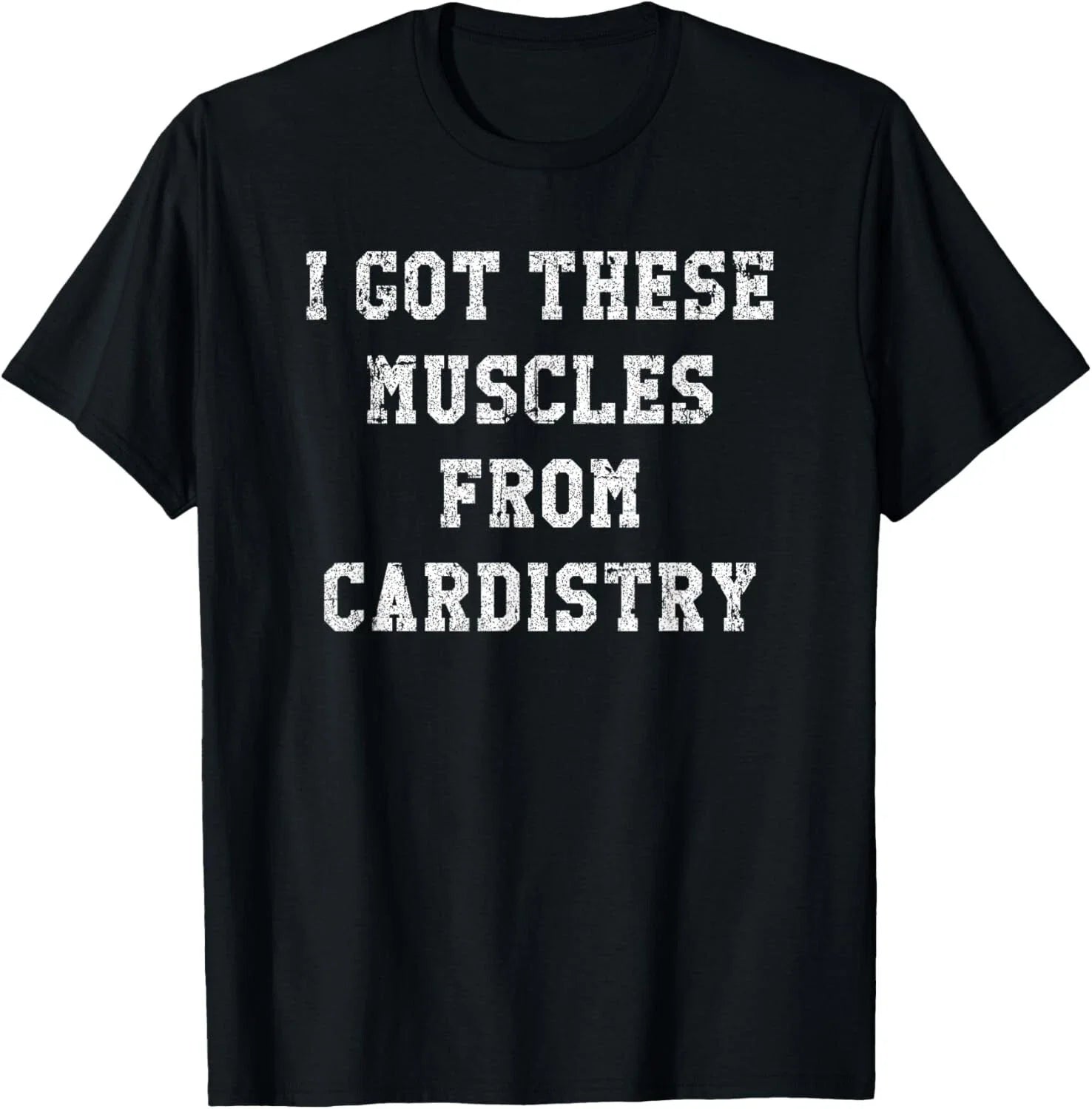 Funny I Got These Muscles From Cardistry Distressed Tee Gift Unisex T-Shirt Unisex T-shirt, Sweatshirt, Hoodie, Long Sleeve Tee - T-Shirt, Sweatshirt, Hoodie
