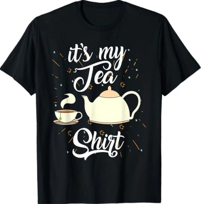 It's My Tea Shirt,Trendy Tea Fanatics T-Shirt Gift T-Shirt Unisex T-shirt, Sweatshirt, Hoodie, Long Sleeve Tee - T-Shirt, Sweatshirt, Hoodie