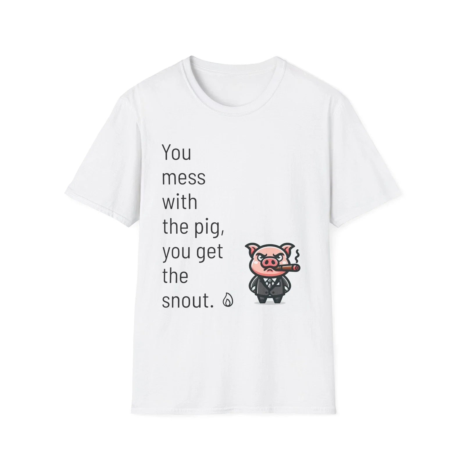 Funny Mafia Pig Unisex T-Shirt, Cute Quote Tee, Softstyle Shirt, Humorous Animal Unisex T-shirt, Sweatshirt, Hoodie, Long Sleeve Tee - T-Shirt, Sweatshirt, Hoodie