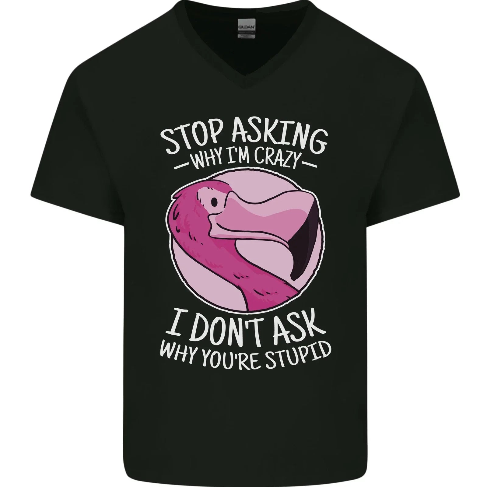 Crazy Stupid Funny Sarcastic Slogan Sarcasm Mens V-Neck Cotton T-Shirt Unisex T-shirt, Sweatshirt, Hoodie, Long Sleeve Tee - T-Shirt, Sweatshirt, Hoodie