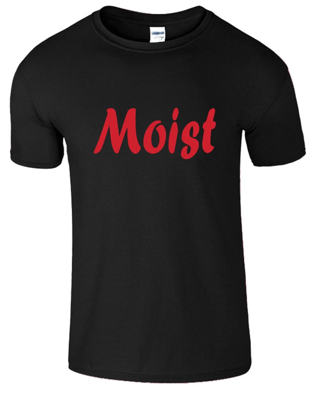 Moist Men T Shirt Funny Sarcastic Humor NAUGHTY RUDE GROSS ADULT New GIFT Tee Unisex T-shirt, Sweatshirt, Hoodie, Long Sleeve Tee - T-Shirt, Sweatshirt, Hoodie