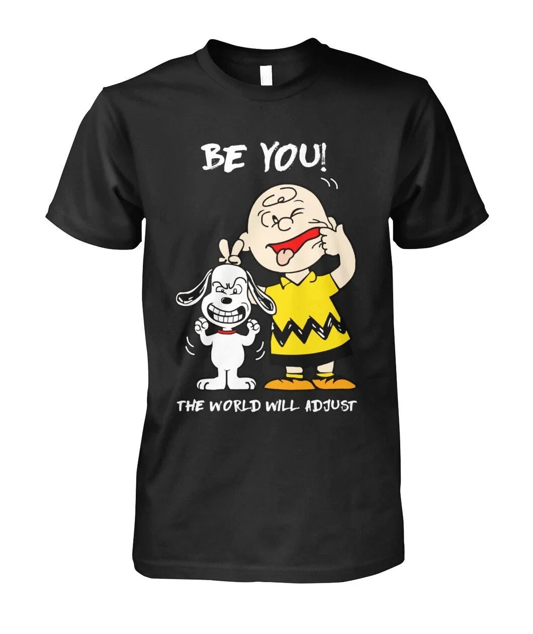 Be You The World Will Adjust T Shirt Funny Novelty Birthday Gift Retro Unisex T-shirt, Sweatshirt, Hoodie, Long Sleeve Tee - T-Shirt, Sweatshirt, Hoodie