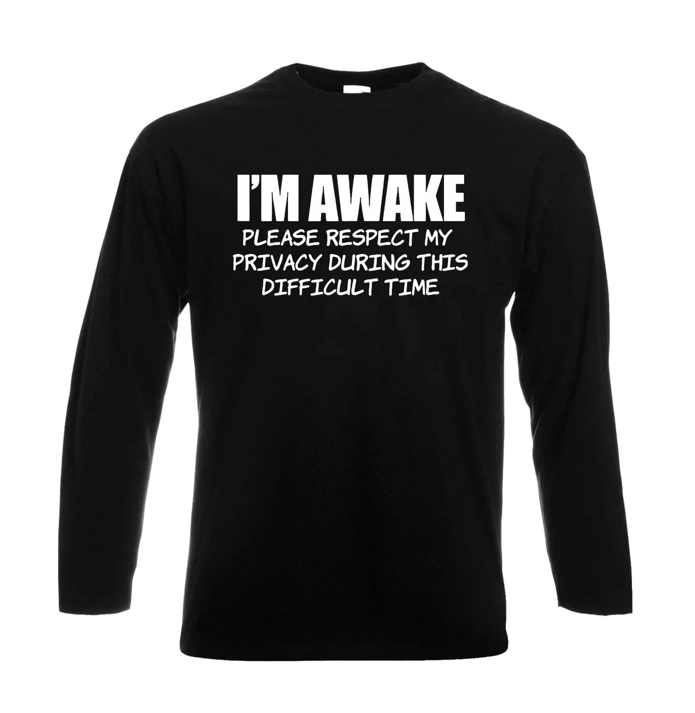 I'm awake Funny Introvert Joke Sarcastic Mens Longsleeve Party Gift Tee Top Unisex T-shirt, Sweatshirt, Hoodie, Long Sleeve Tee - T-Shirt, Sweatshirt, Hoodie