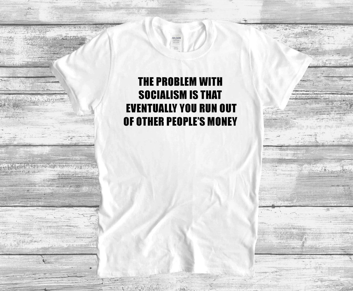 ANTI SOCIALISM T-SHIRT FUNNY QUOTE CONSERVATIVE TEE SHIRT Unisex T-shirt, Sweatshirt, Hoodie, Long Sleeve Tee - T-Shirt, Sweatshirt, Hoodie