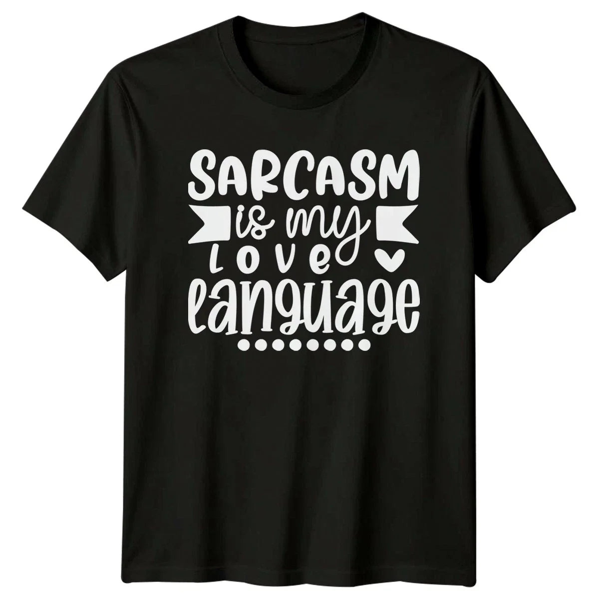 Sarcasm Is My Love Language T-Shirt Sarcastic Humor Gift For Him And Her Unisex T-shirt, Sweatshirt, Hoodie, Long Sleeve Tee - T-Shirt, Sweatshirt, Hoodie