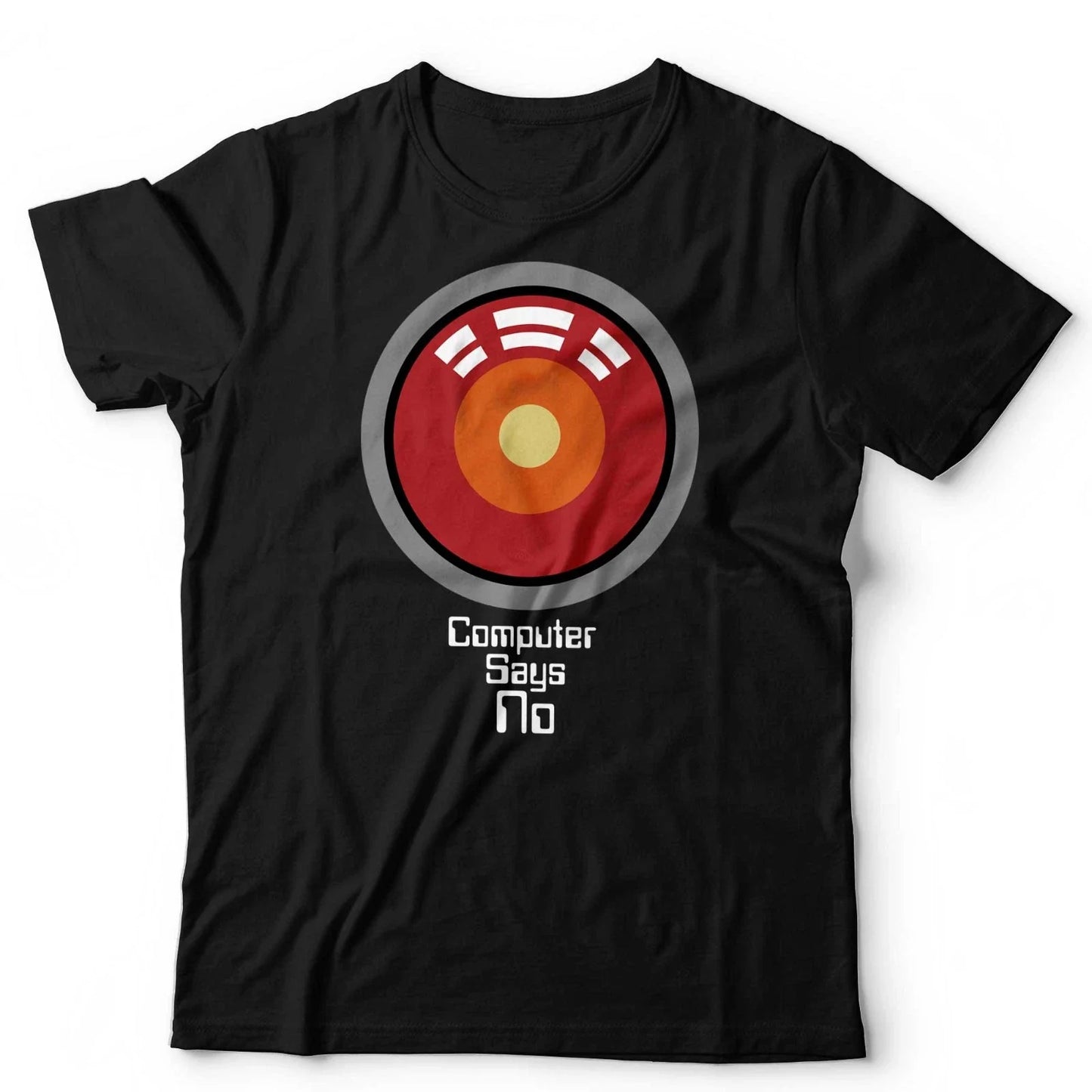 Computer Says No T-Shirt Funny 2001 HAL 9000 Little Britain Quote Kubrick Film Unisex T-shirt, Sweatshirt, Hoodie, Long Sleeve Tee - T-Shirt, Sweatshirt, Hoodie