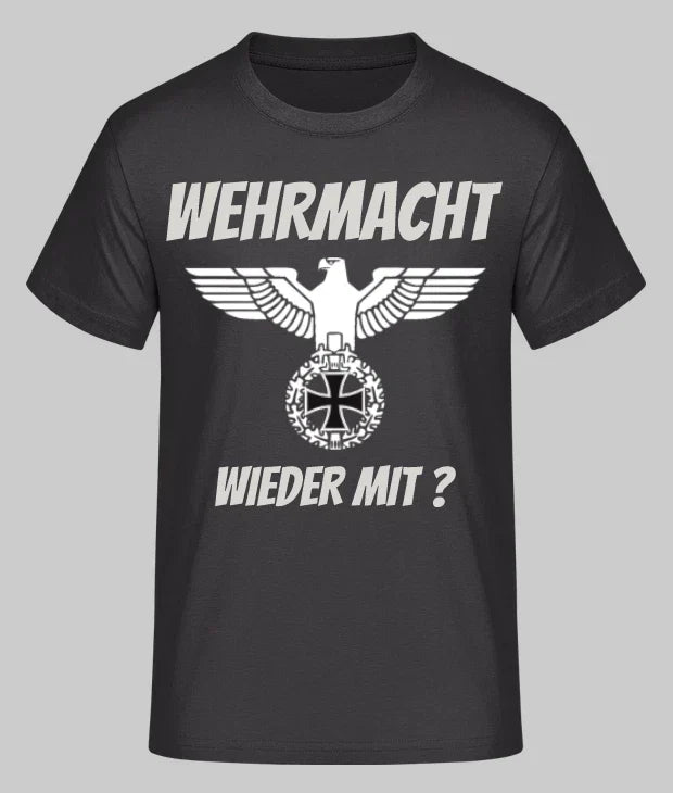 German Military T Shirt Wehrmacht army eagle WW2 WWII Wieder Mit? Unisex T-shirt, Sweatshirt, Hoodie, Long Sleeve Tee - T-Shirt, Sweatshirt, Hoodie