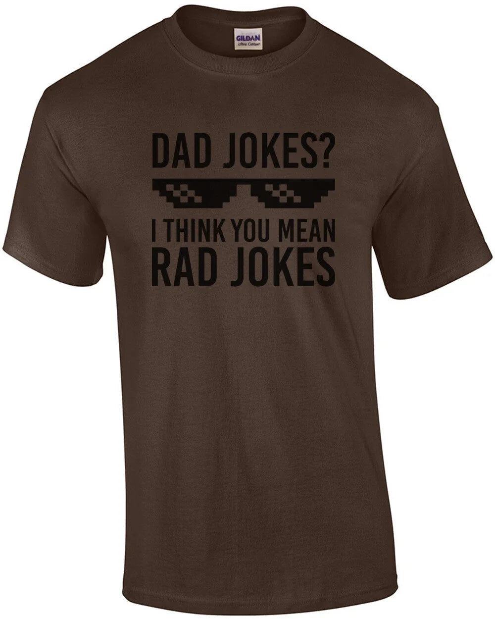 Dad Jokes? I think you mean rad jokes - dad tshirt Unisex T-shirt, Sweatshirt, Hoodie, Long Sleeve Tee - T-Shirt, Sweatshirt, Hoodie