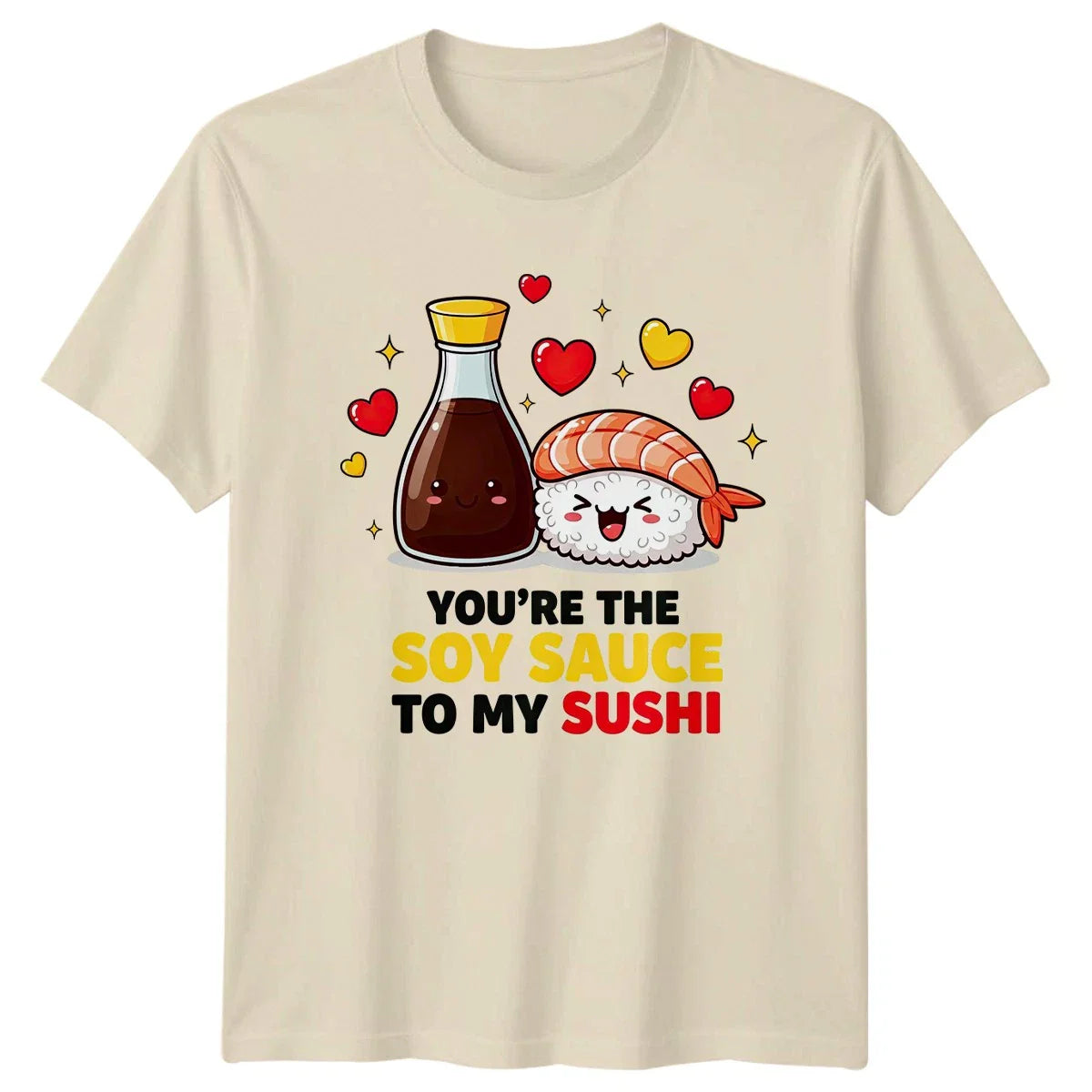 Youre The Soy Sauce To My T-Shirt Sushi Kawaii Food Valentines Day Gift Unisex T-shirt, Sweatshirt, Hoodie, Long Sleeve Tee - T-Shirt, Sweatshirt, Hoodie