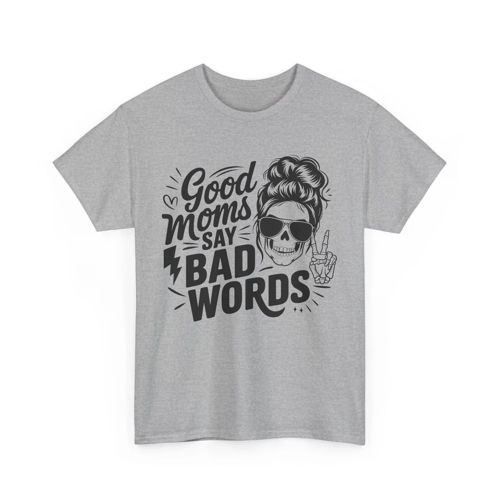 Sarcastic T-Shirt | Witty & Clever Humor Shirt | Mom say Shirt Unisex T-shirt, Sweatshirt, Hoodie, Long Sleeve Tee - T-Shirt, Sweatshirt, Hoodie