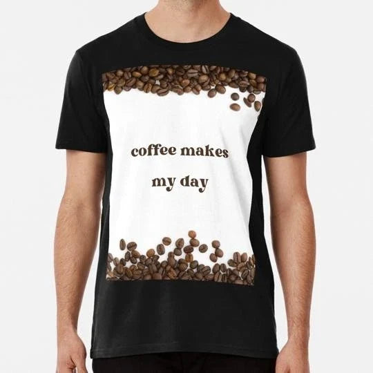 Coffee Makes My Day Size S to 5XL Made in the USA T-Shirt Unisex T-shirt, Sweatshirt, Hoodie, Long Sleeve Tee - T-Shirt, Sweatshirt, Hoodie