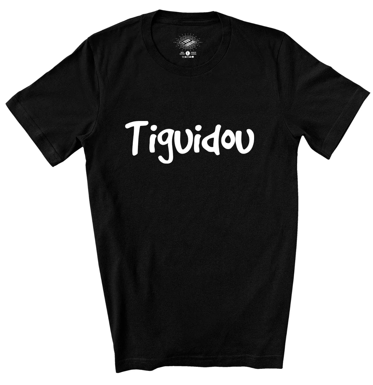 Tiguidou T-Shirt Unisex Funny Franais French Shirt Qubec Canada Gifts Unisex T-shirt, Sweatshirt, Hoodie, Long Sleeve Tee - T-Shirt, Sweatshirt, Hoodie