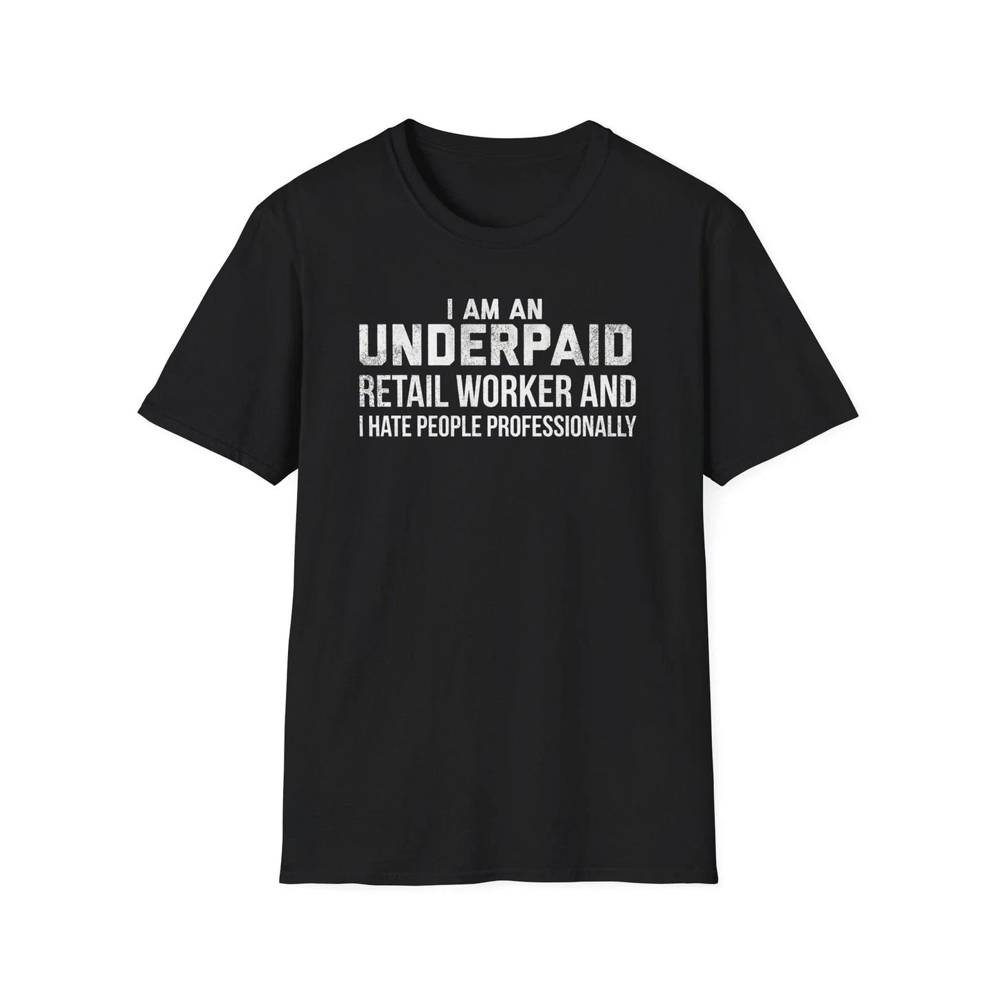 Retail Worker T-Shirt I Hate People Professionally Funny Customer Service Tee Unisex T-shirt, Sweatshirt, Hoodie, Long Sleeve Tee - T-Shirt, Sweatshirt, Hoodie