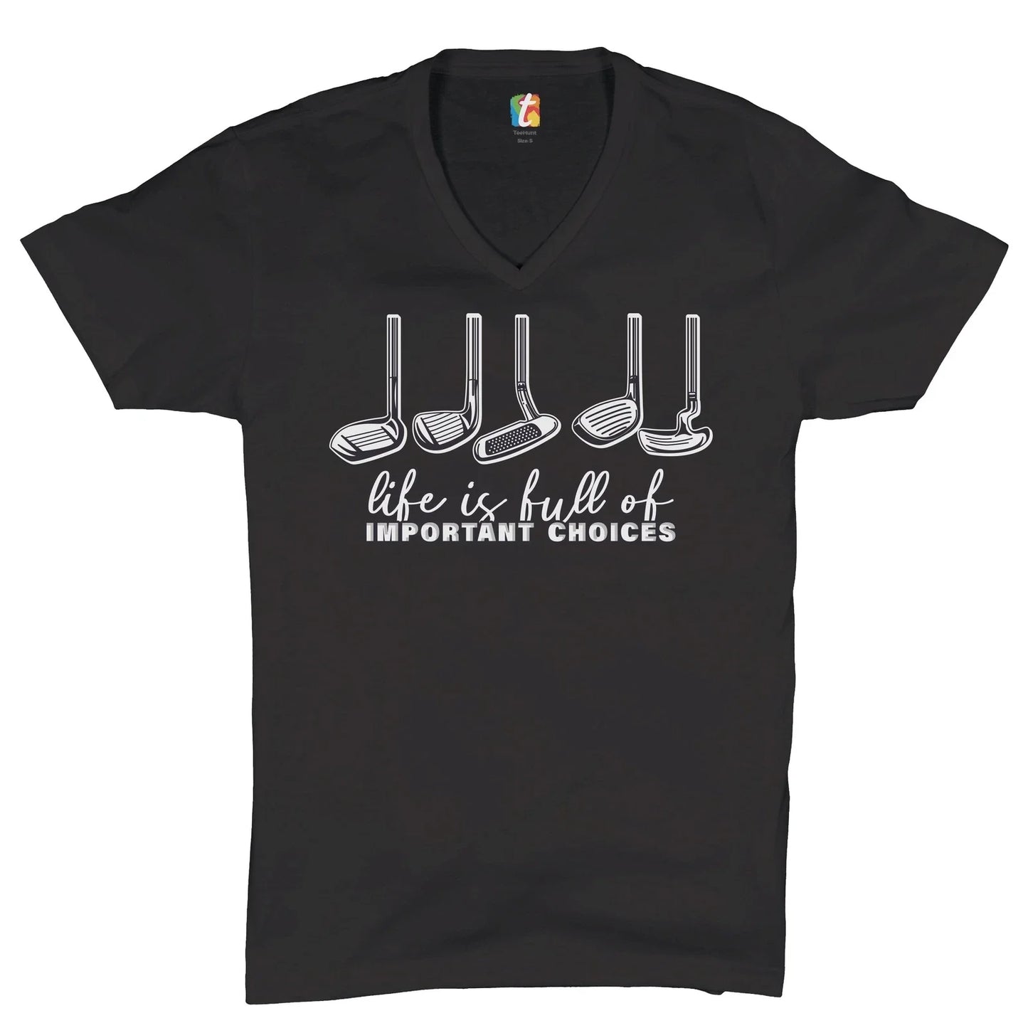 Life Is Full of Important Choices V-Neck T-shirt Funny Golf Clubs Golfing Tee Unisex T-shirt, Sweatshirt, Hoodie, Long Sleeve Tee - T-Shirt, Sweatshirt, Hoodie
