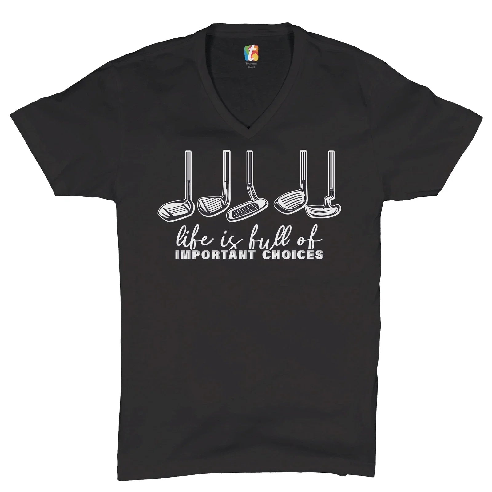 Life Is Full of Important Choices V-Neck T-shirt Funny Golf Clubs Golfing Tee Unisex T-shirt, Sweatshirt, Hoodie, Long Sleeve Tee - T-Shirt, Sweatshirt, Hoodie