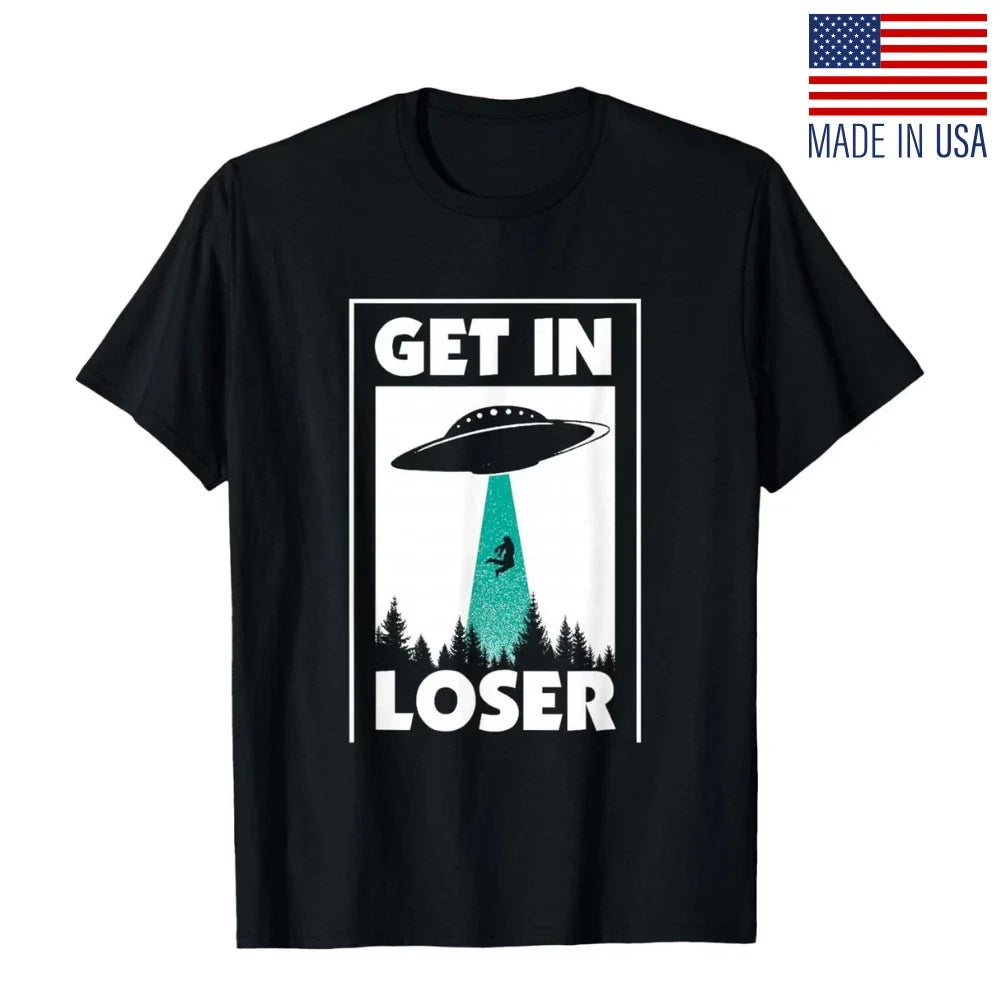 Funny Get In Loser Alien T-Shirt Aliens Extraterrestrial tee T-Shirt Unisex T-shirt, Sweatshirt, Hoodie, Long Sleeve Tee - T-Shirt, Sweatshirt, Hoodie