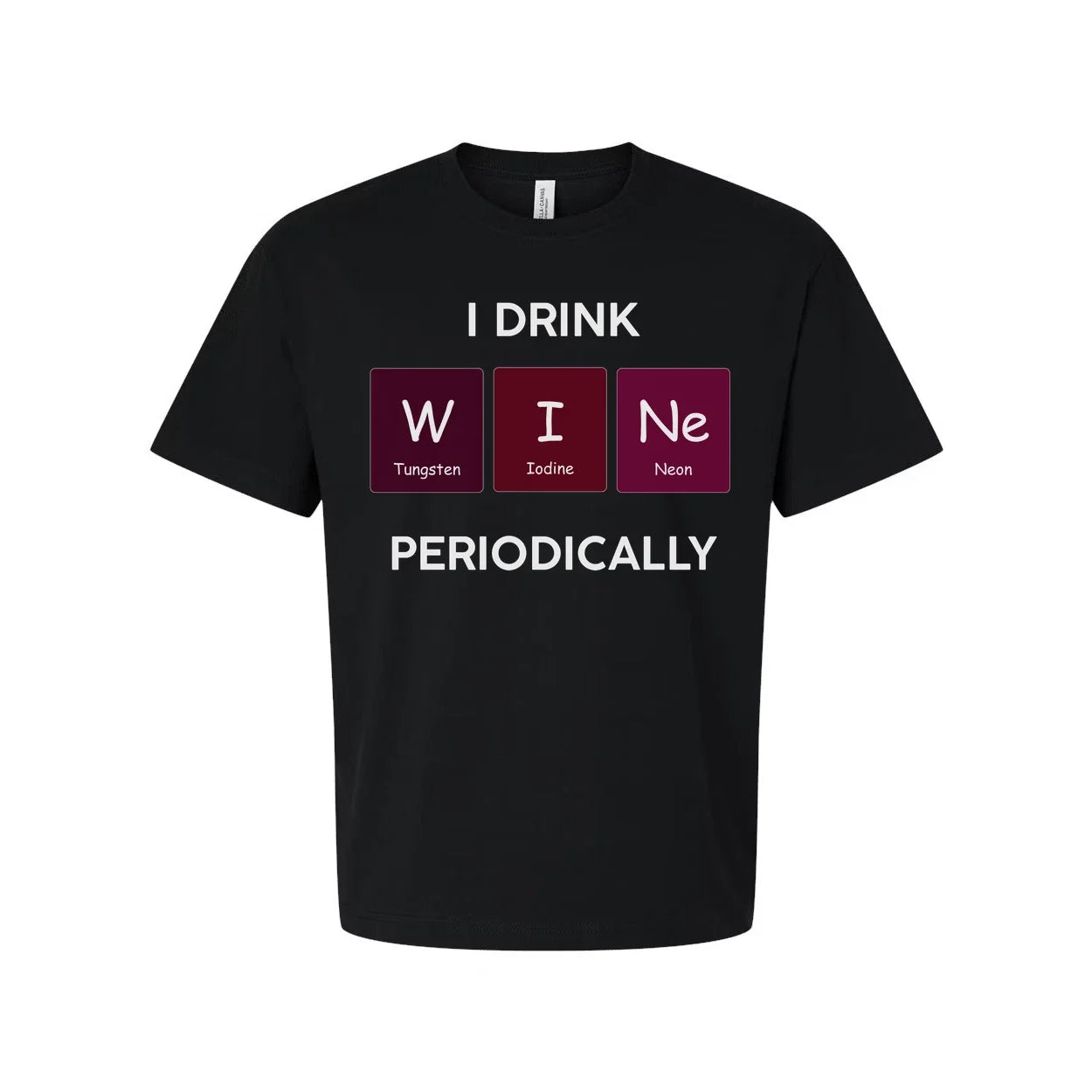 I Drink Wine Periodically T Shirt With Periodic Table Element Tiles W I Ne Graph Unisex T-shirt, Sweatshirt, Hoodie, Long Sleeve Tee - T-Shirt, Sweatshirt, Hoodie