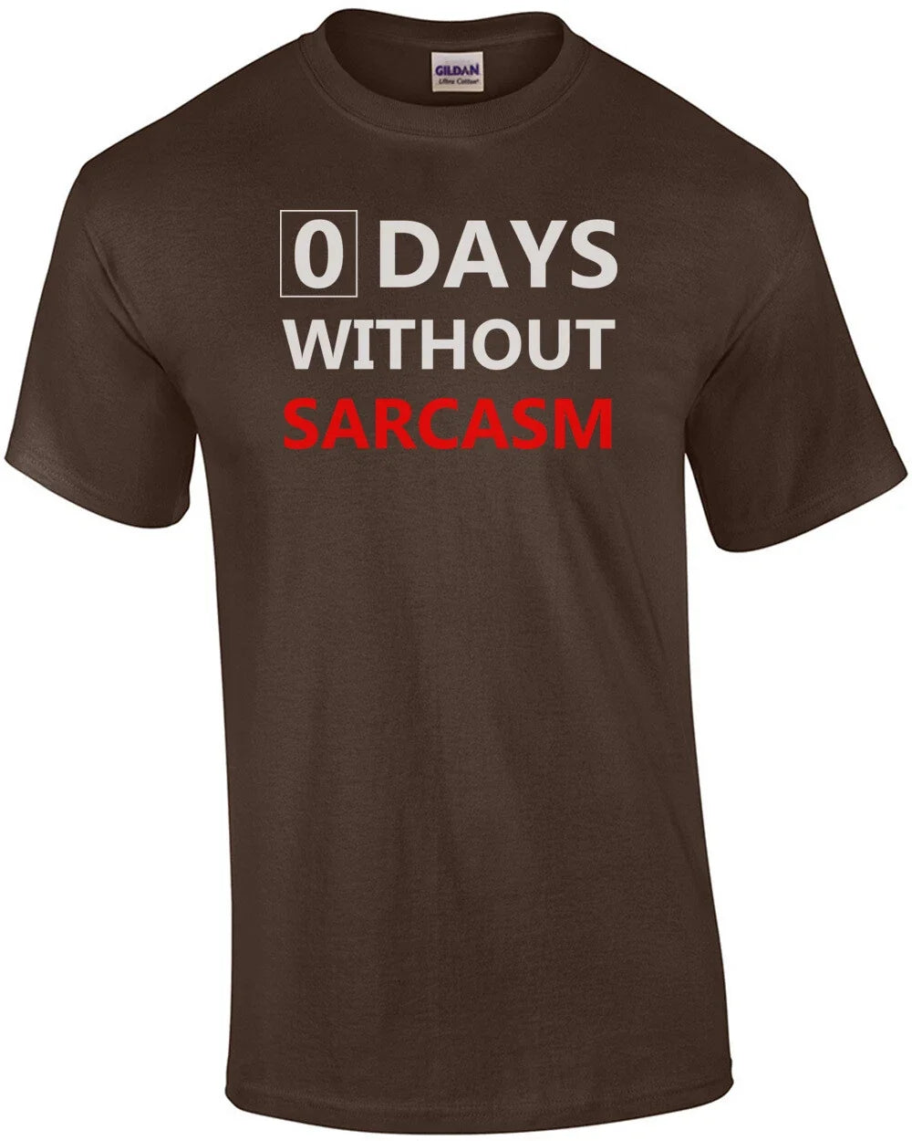 0 days without sarcasm - funny sarcastic t-shirt Unisex T-shirt, Sweatshirt, Hoodie, Long Sleeve Tee - T-Shirt, Sweatshirt, Hoodie