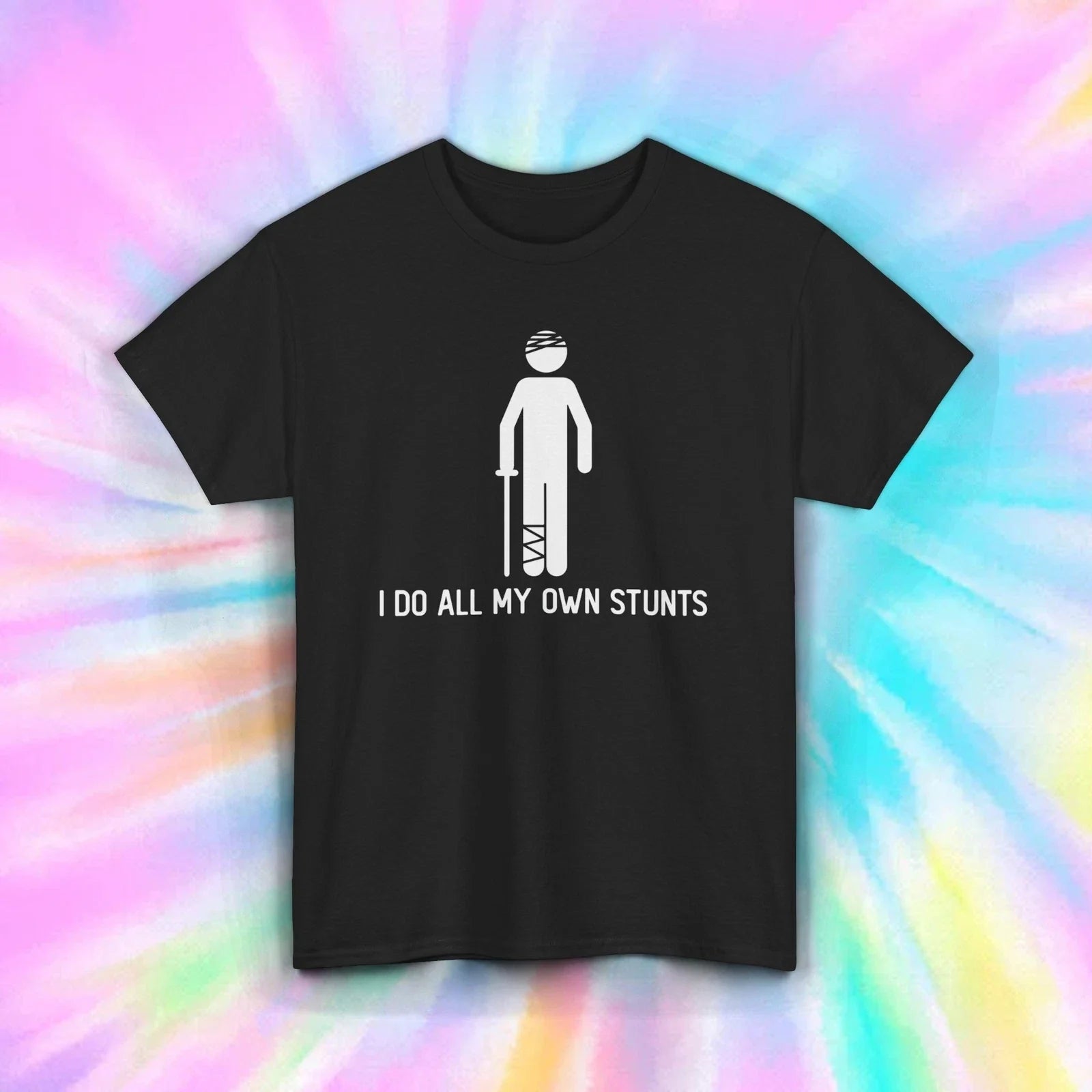 I Do All My Own Stunts T-Shirt | Funny Injury Stuntman Graphic Tee | S-5XL Unisex T-shirt, Sweatshirt, Hoodie, Long Sleeve Tee - T-Shirt, Sweatshirt, Hoodie