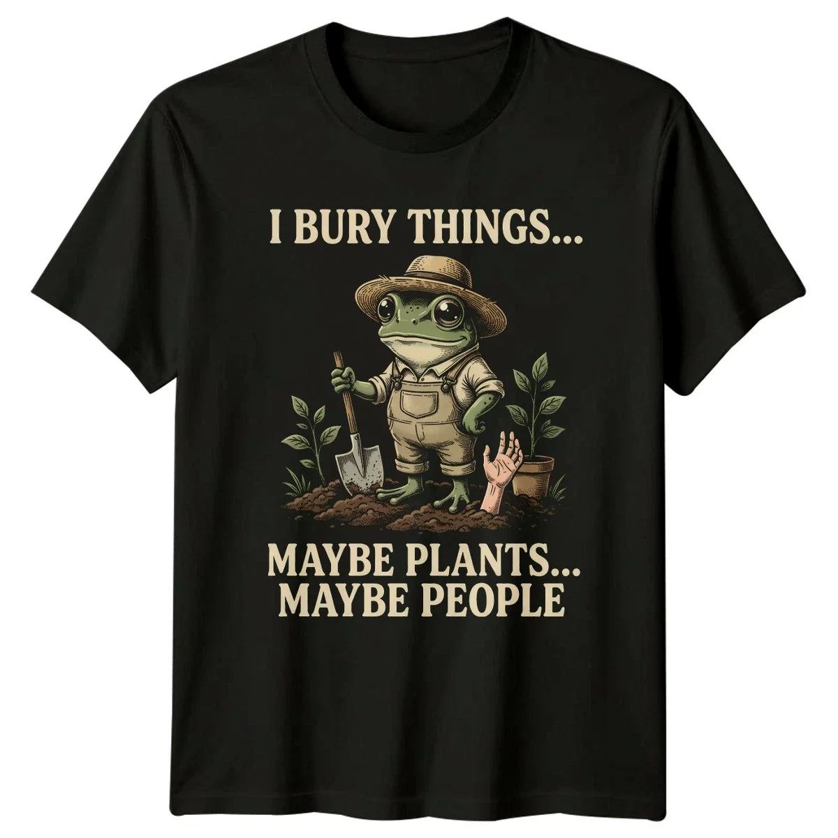 I Bury Things Maybe Plants T-Shirt Dark Humor Gardening Gift For Him And Her Unisex T-shirt, Sweatshirt, Hoodie, Long Sleeve Tee - T-Shirt, Sweatshirt, Hoodie