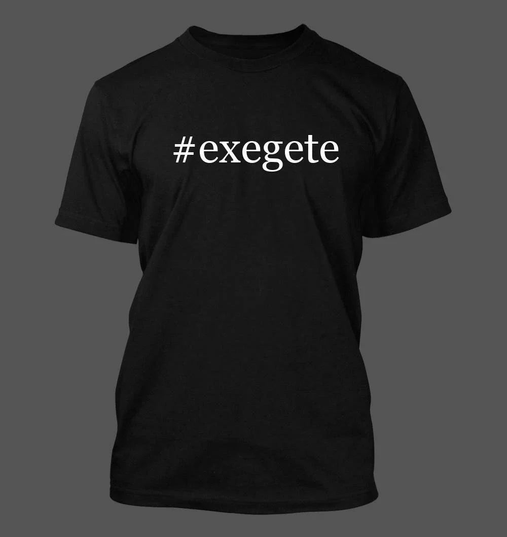 #exegete - Men's Funny T-Shirt New RARE Unisex T-shirt, Sweatshirt, Hoodie, Long Sleeve Tee - T-Shirt, Sweatshirt, Hoodie