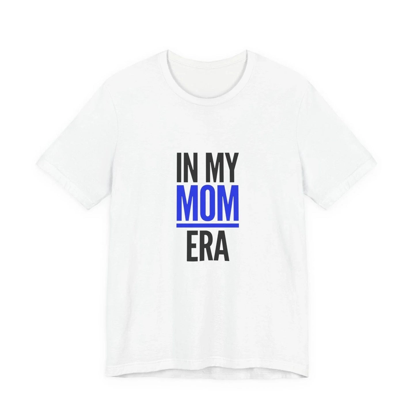 In My Mom Era Tee | Minimalist Mom Shirt, Mothers Day Typography Unisex T-shirt, Sweatshirt, Hoodie, Long Sleeve Tee - T-Shirt, Sweatshirt, Hoodie