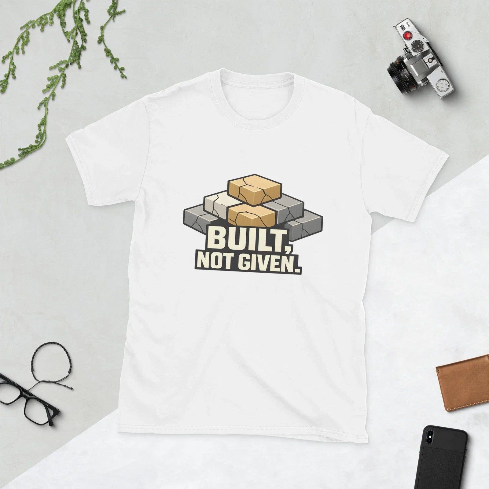 Built Not Given Unisex T-Shirt Hard Work Motivation Discipline Mindset Tee Unisex T-shirt, Sweatshirt, Hoodie, Long Sleeve Tee - T-Shirt, Sweatshirt, Hoodie