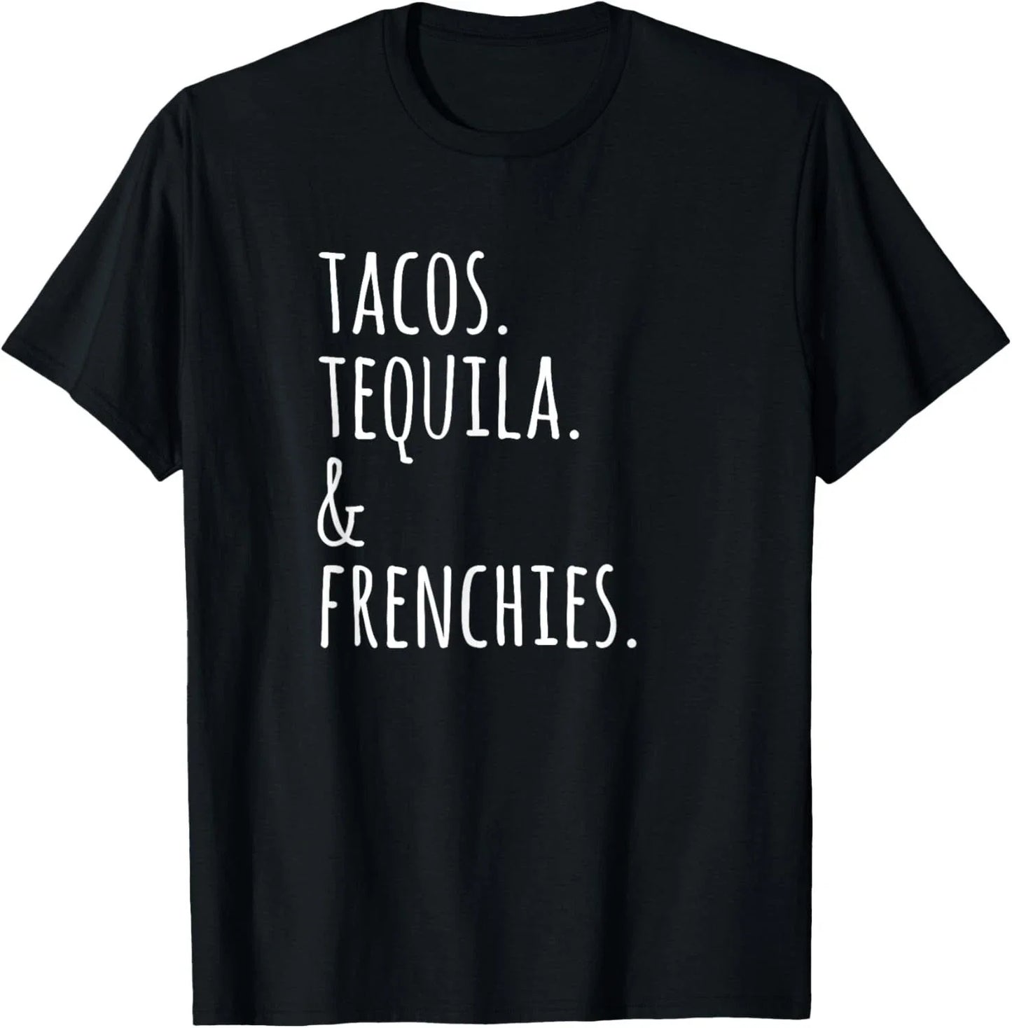 Tacos Tequila And French Bulldogs Funny Dog T-Shirt Gift Unisex T-Shirt Unisex T-shirt, Sweatshirt, Hoodie, Long Sleeve Tee - T-Shirt, Sweatshirt, Hoodie