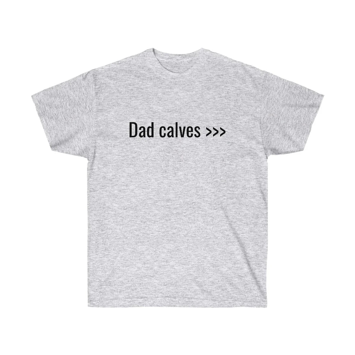 Dad Calves Meme Gym Tee Unisex T-shirt, Sweatshirt, Hoodie, Long Sleeve Tee - T-Shirt, Sweatshirt, Hoodie