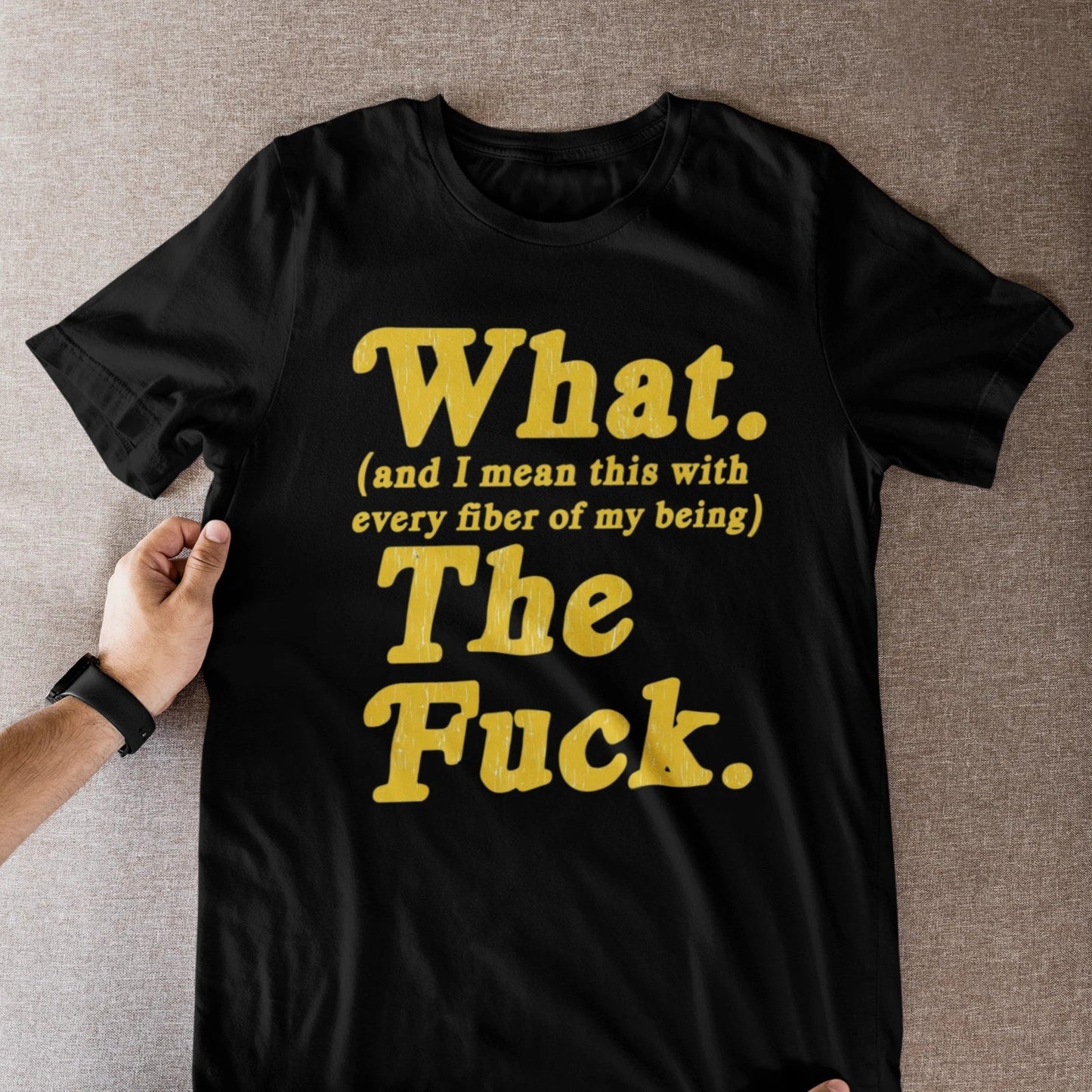Wait What The Actual F**k Sarcastic Humor T-Shirt Funny Saying Tee Unisex T-shirt, Sweatshirt, Hoodie, Long Sleeve Tee - T-Shirt, Sweatshirt, Hoodie