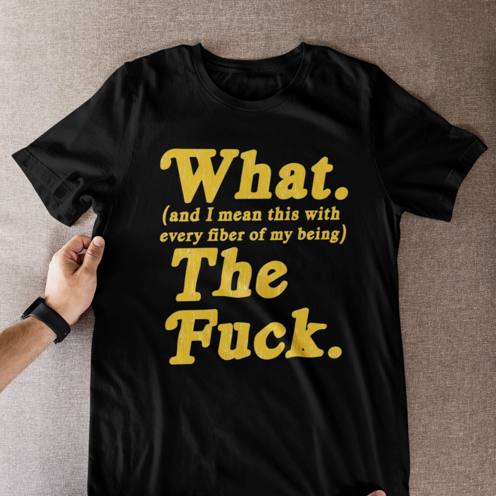 Wait What The Actual F**k Sarcastic Humor T-Shirt Funny Saying Tee Unisex T-shirt, Sweatshirt, Hoodie, Long Sleeve Tee - T-Shirt, Sweatshirt, Hoodie