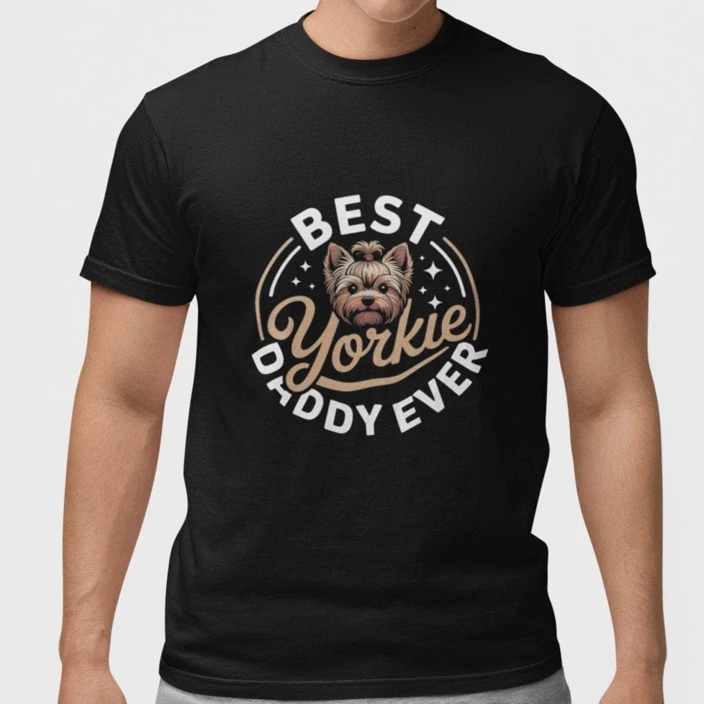 Best Yorkie Daddy Ever T Shirt Yorkshire Terrier Dog Lover Gift Tee Unisex T-shirt, Sweatshirt, Hoodie, Long Sleeve Tee - T-Shirt, Sweatshirt, Hoodie