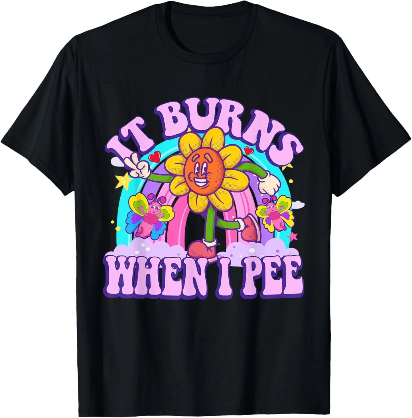 It Burns When I Pee Funny Sarcastic Ironic Y2K Inappropriate Gift Unisex T-Shirt Unisex T-shirt, Sweatshirt, Hoodie, Long Sleeve Tee - T-Shirt, Sweatshirt, Hoodie
