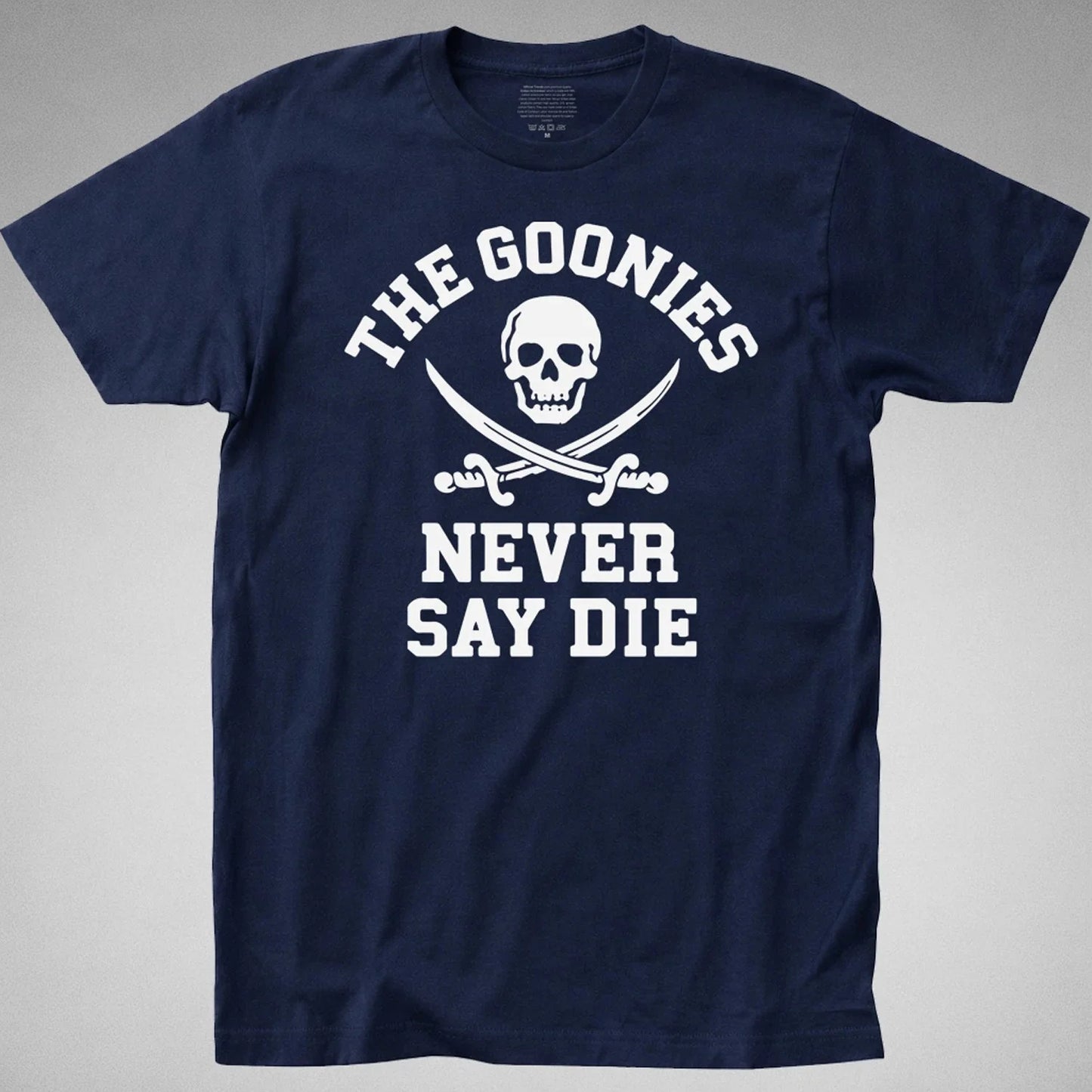 GOONIES Never Say Die T-SHIRT Funny 80s Retro Movie sloth one eyed pirate skull Unisex T-shirt, Sweatshirt, Hoodie, Long Sleeve Tee - T-Shirt, Sweatshirt, Hoodie