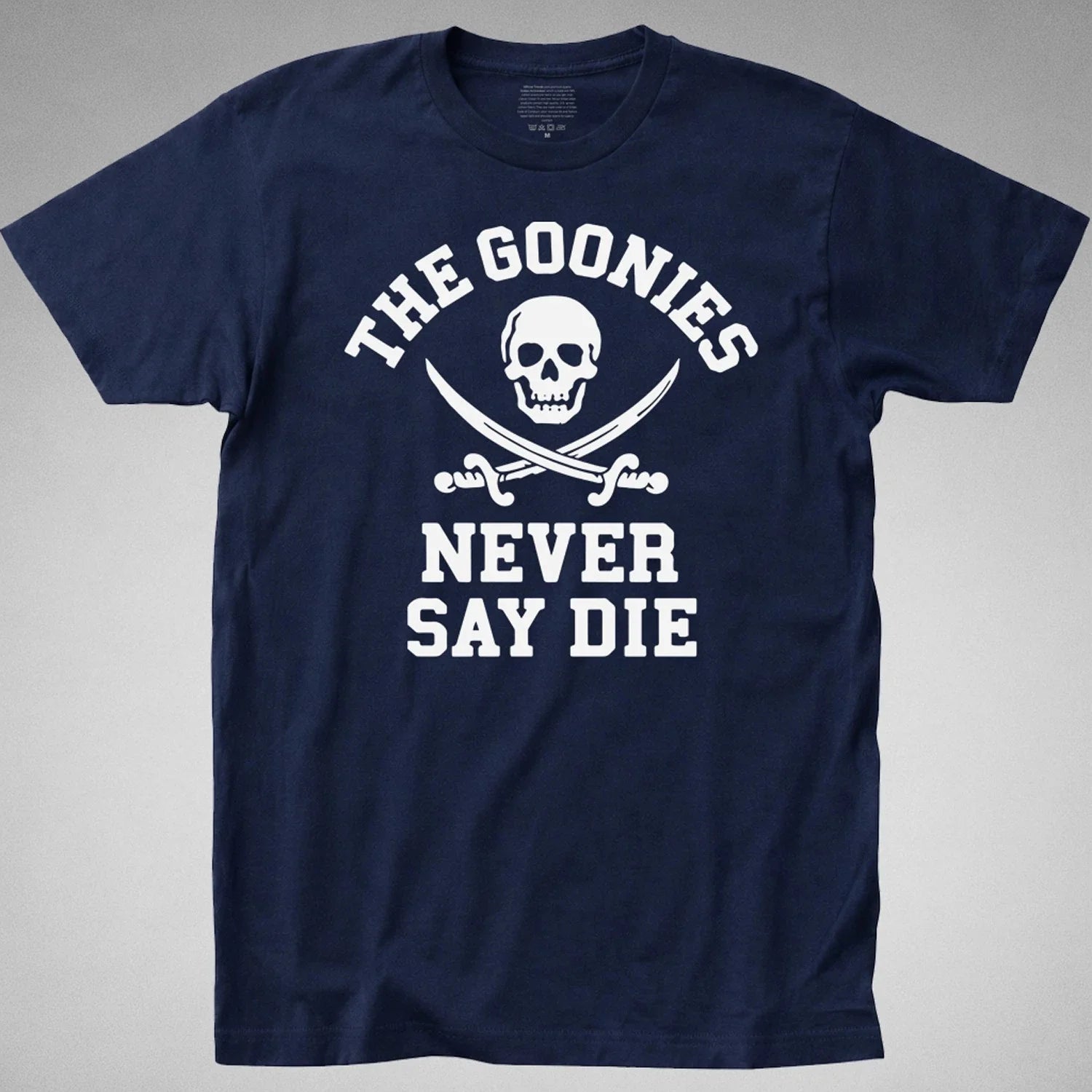 GOONIES Never Say Die T-SHIRT Funny 80s Retro Movie sloth one eyed pirate skull Unisex T-shirt, Sweatshirt, Hoodie, Long Sleeve Tee - T-Shirt, Sweatshirt, Hoodie