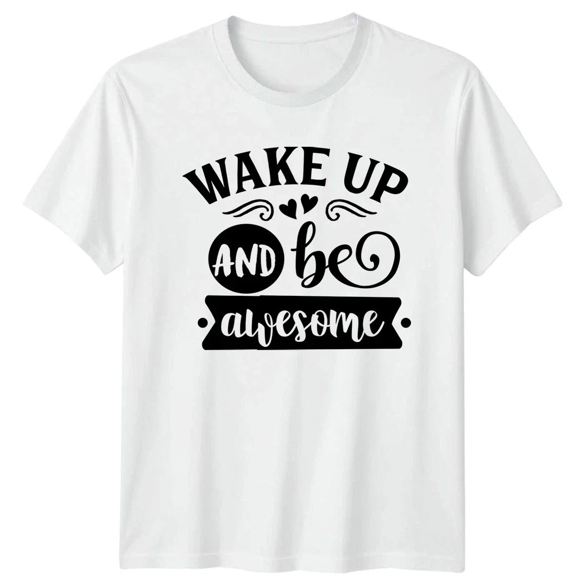 Wake Up And Be Awesome T-Shirt Motivational Gift For Him And Her Unisex T-shirt, Sweatshirt, Hoodie, Long Sleeve Tee - T-Shirt, Sweatshirt, Hoodie