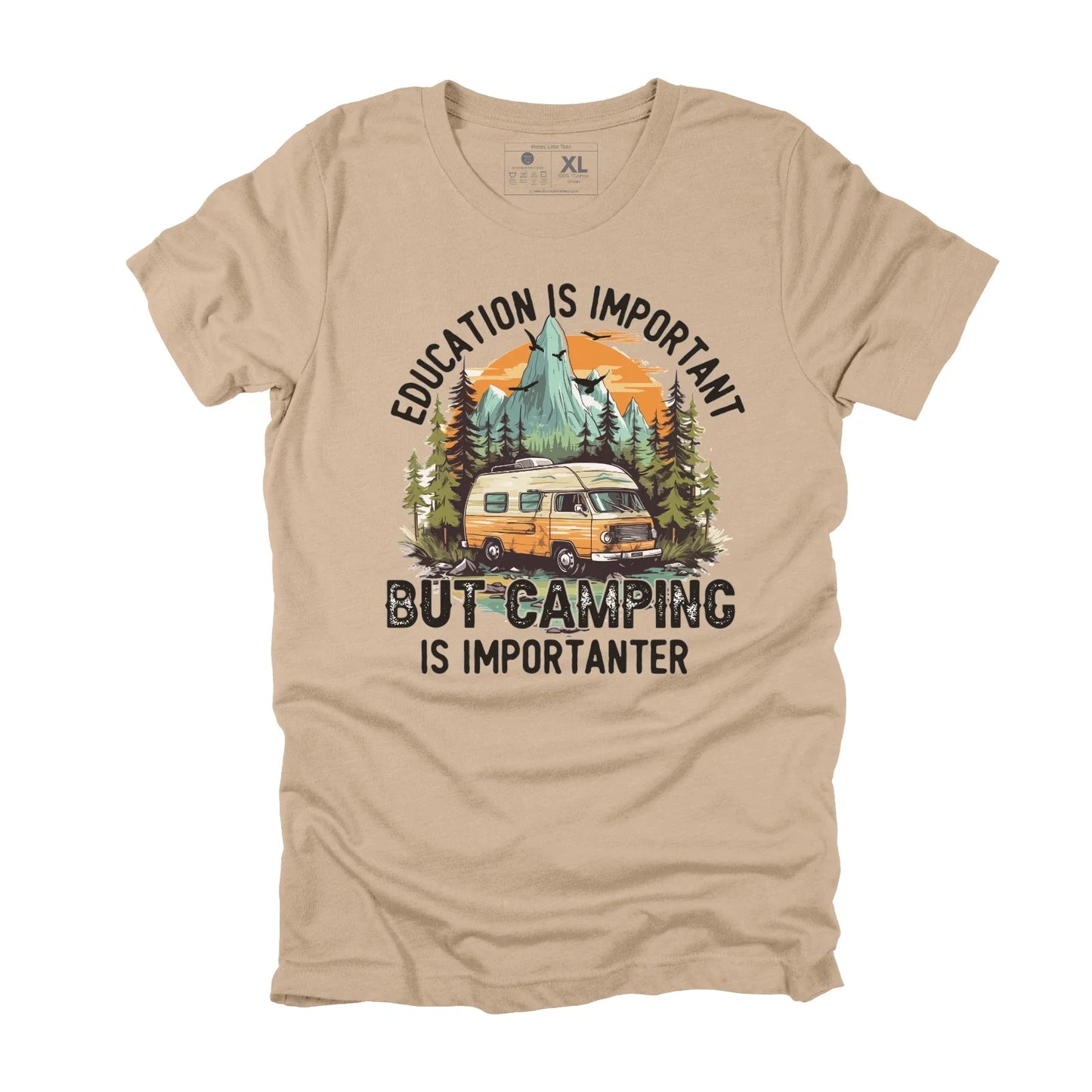 Mens Funny Shirts Education is Importanter Camping Sarcastic Novelty Tee for Men Unisex T-shirt, Sweatshirt, Hoodie, Long Sleeve Tee - T-Shirt, Sweatshirt, Hoodie