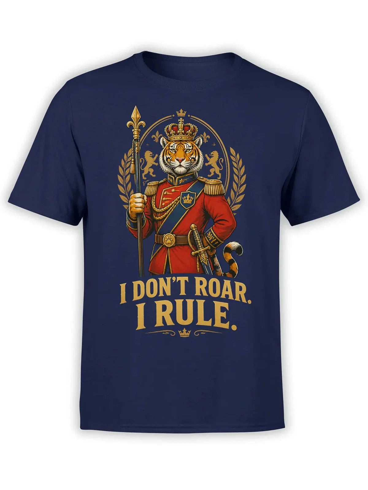 Regal Ruler Tiger T-Shirt | Unisex Unisex T-shirt, Sweatshirt, Hoodie, Long Sleeve Tee - T-Shirt, Sweatshirt, Hoodie