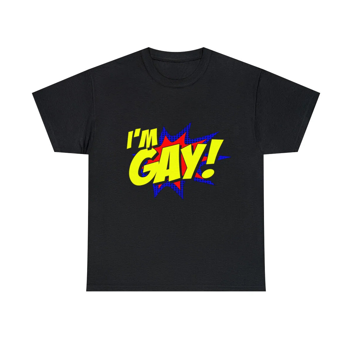 I'm Gay Graphic Tee Shirt, S-5XL Unisex T-shirt, Sweatshirt, Hoodie, Long Sleeve Tee - T-Shirt, Sweatshirt, Hoodie