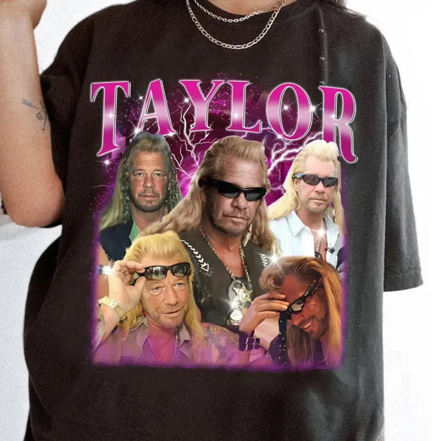 Dog The Bounty Hunter Taylor Shirt, Dog The Bounty Hunter Funny Meme Tshirt Unisex T-shirt, Sweatshirt, Hoodie, Long Sleeve Tee - T-Shirt, Sweatshirt, Hoodie
