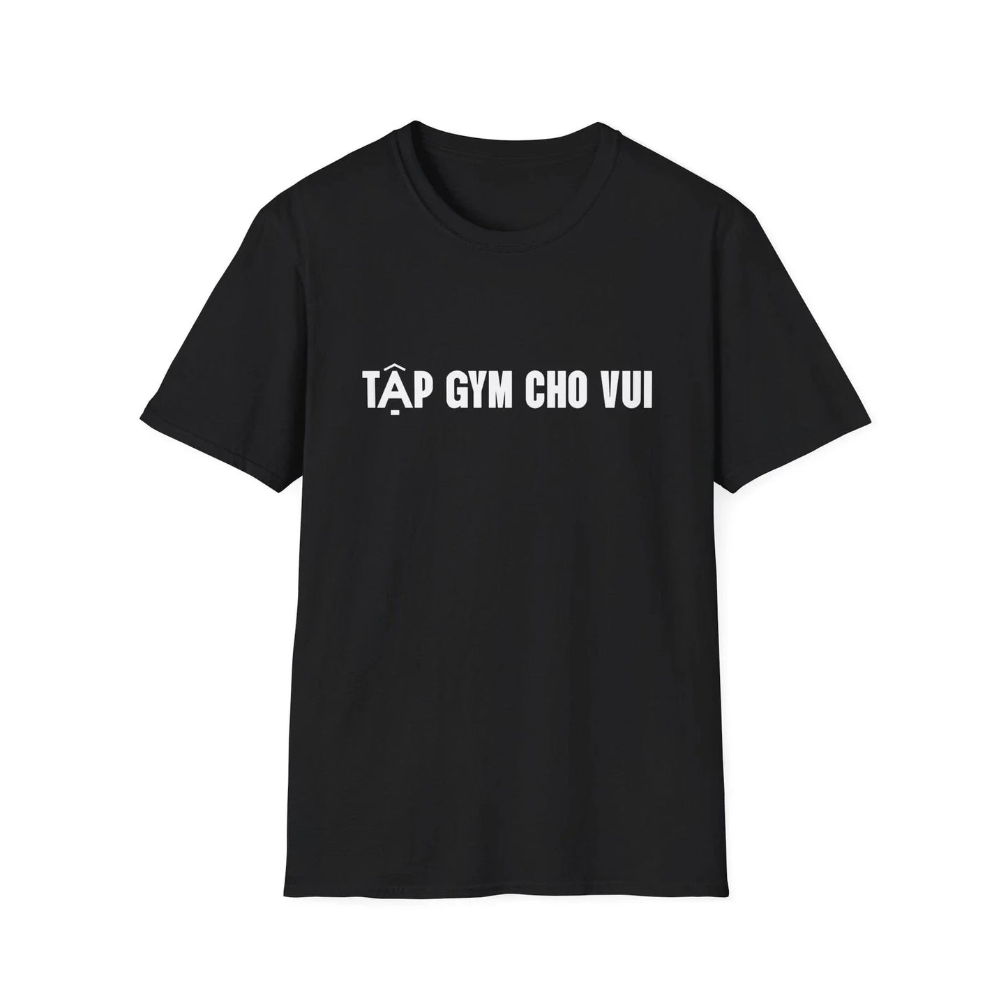 Tap Gym Cho Vui T-Shirt Gym For Fun Funny Vietnamese Lazy Fitness Streetwear Unisex T-shirt, Sweatshirt, Hoodie, Long Sleeve Tee - T-Shirt, Sweatshirt, Hoodie