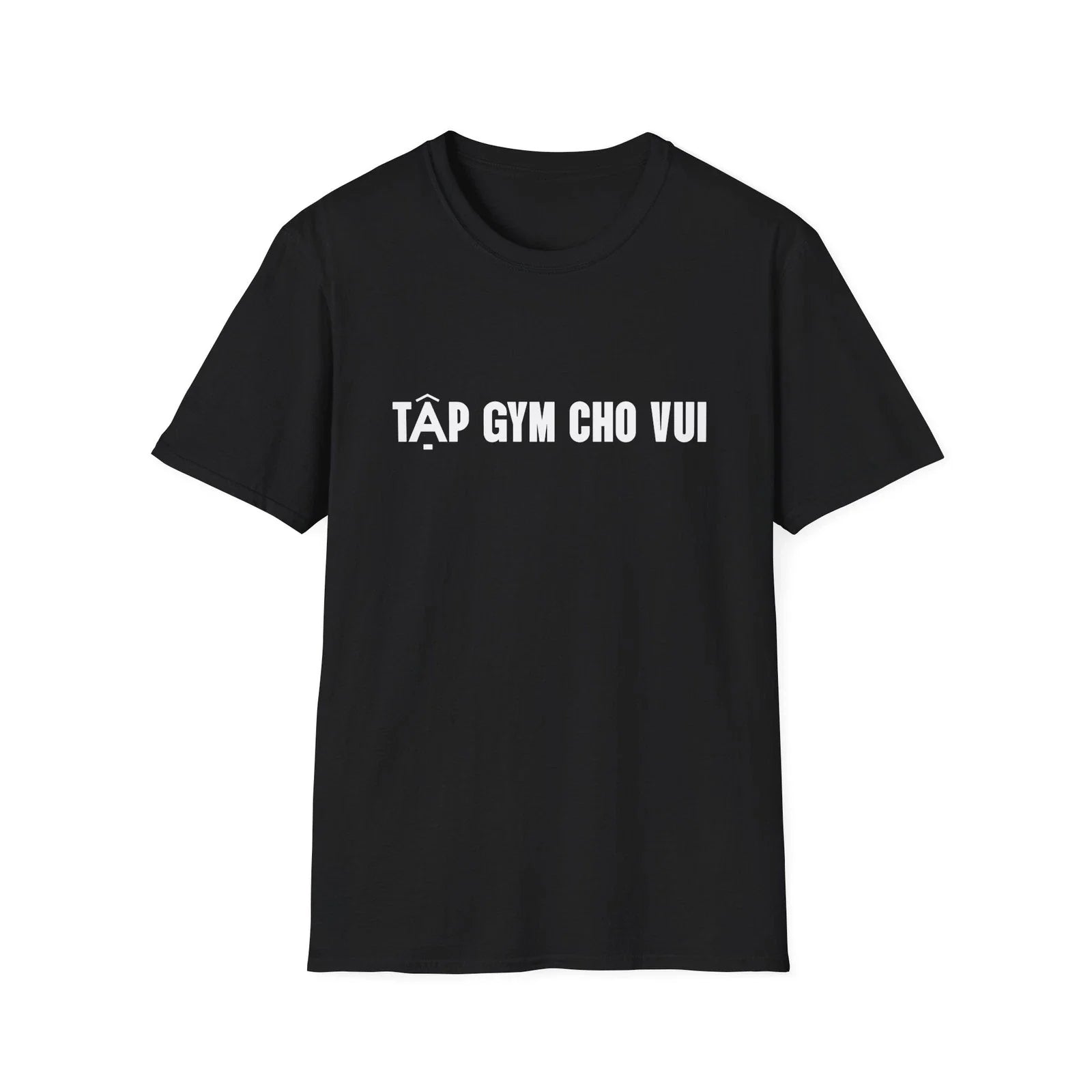 Tap Gym Cho Vui T-Shirt Gym For Fun Funny Vietnamese Lazy Fitness Streetwear Unisex T-shirt, Sweatshirt, Hoodie, Long Sleeve Tee - T-Shirt, Sweatshirt, Hoodie