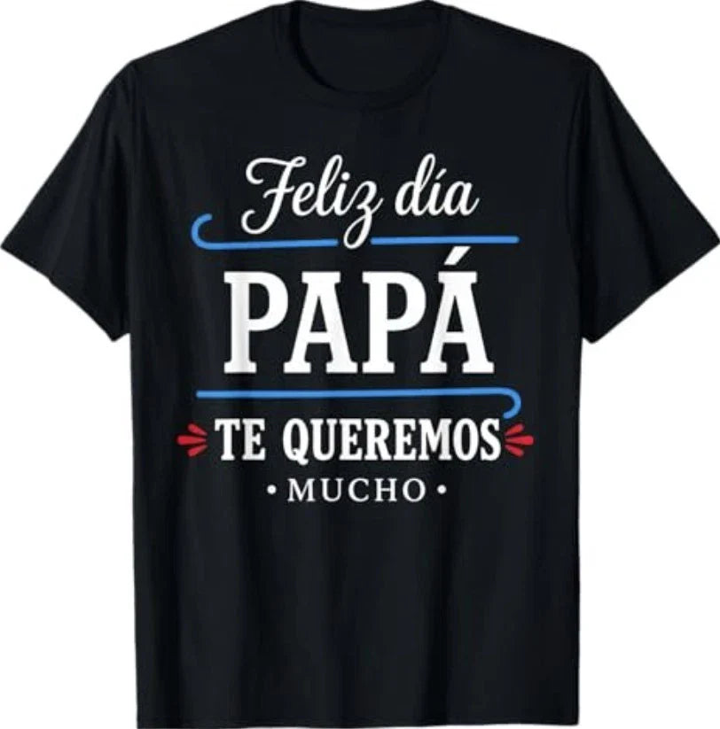 Feliz Dia Papa Te Queremos Mucho Spanish Dad T-Shirt Unisex T-shirt, Sweatshirt, Hoodie, Long Sleeve Tee - T-Shirt, Sweatshirt, Hoodie