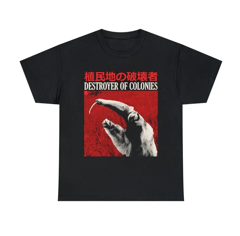Destroyer of Colonies Anteater T-Shirt Unisex T-shirt, Sweatshirt, Hoodie, Long Sleeve Tee - T-Shirt, Sweatshirt, Hoodie