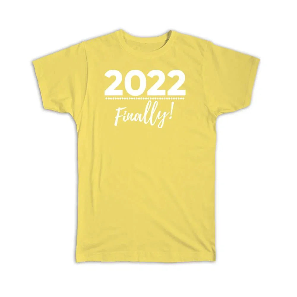 Gift T-Shirt : New Year 2022 Finally Funny Cute Saying Quote Christmas Party Unisex T-shirt, Sweatshirt, Hoodie, Long Sleeve Tee - T-Shirt, Sweatshirt, Hoodie